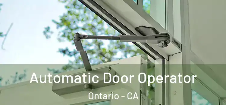  Automatic Door Operator Ontario - CA