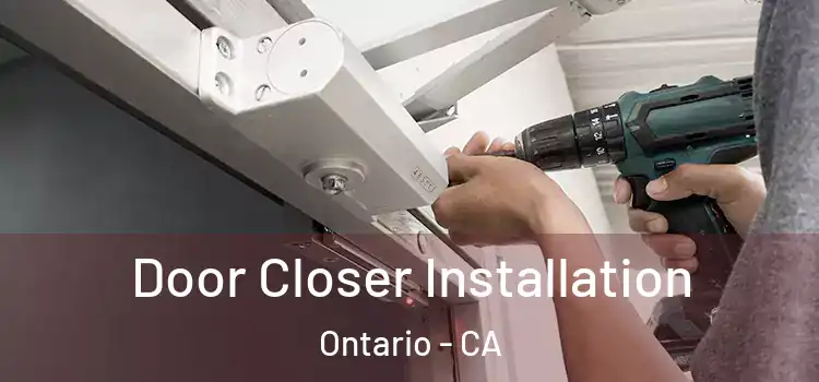 Door Closer Installation Ontario - CA