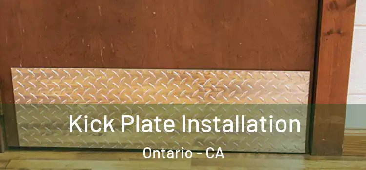 Kick Plate Installation Ontario - CA