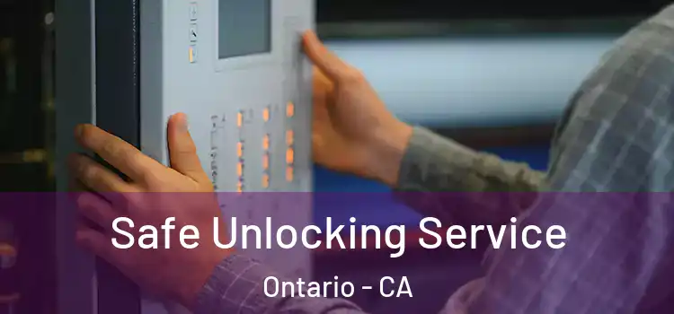 Safe Unlocking Service Ontario - CA